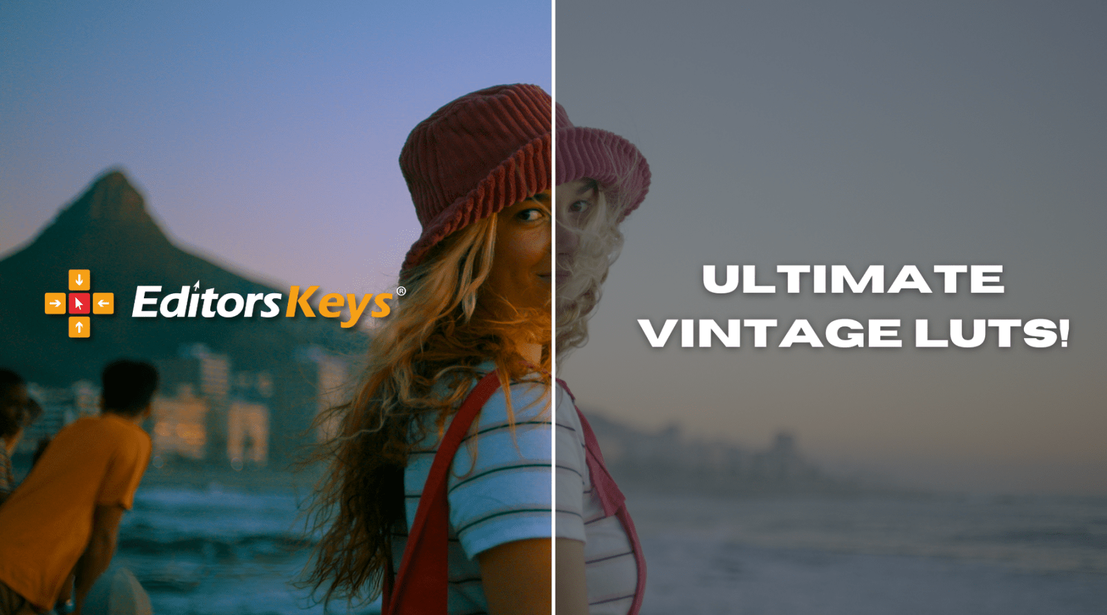 Editors Keys Ultimate Vintage LUTs! - Editors Keys