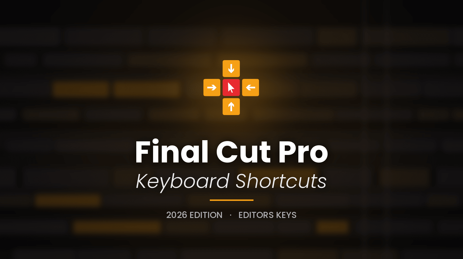 Final Cut Pro Keyboard Shortcuts: The Complete 2026 Cheat Sheet (Free PDF) - Editors Keys