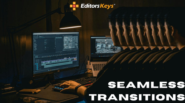How to Achieve Seamless Transitions in Your Video Edits