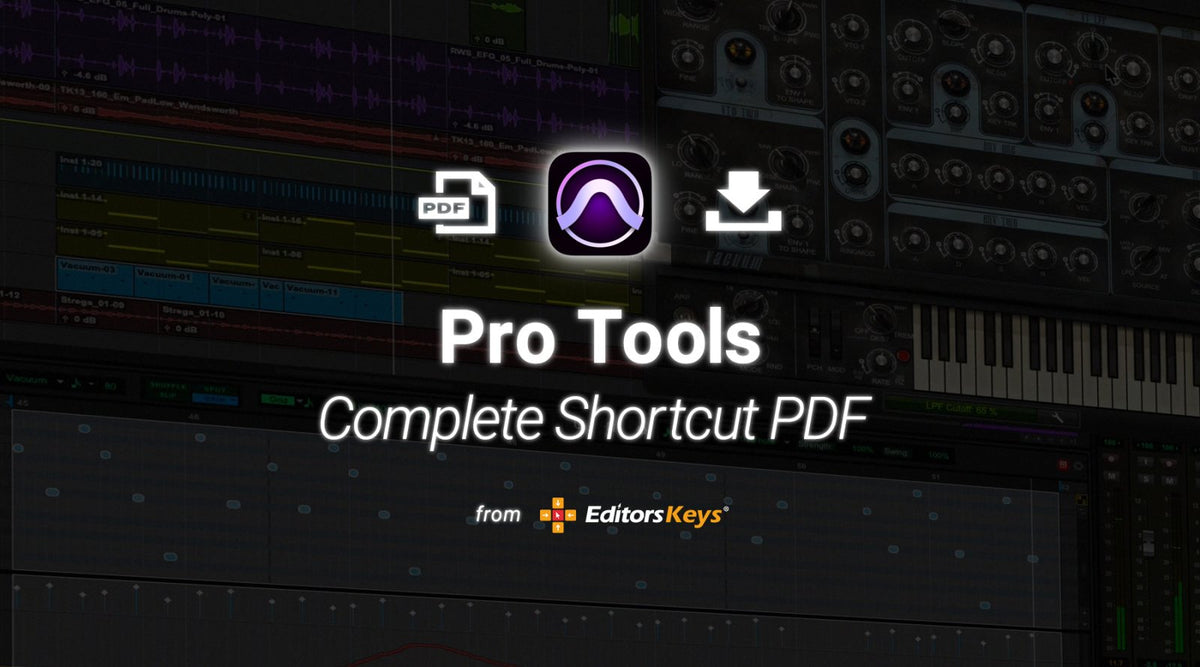 Pro Tools Keyboard Shortcuts: The Complete 2026 Cheat Sheet (Free PDF) - Editors Keys
