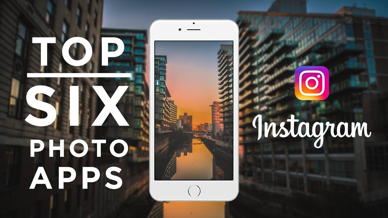 Top 6 Photography apps for Instagram you’ve never used - Editors Keys